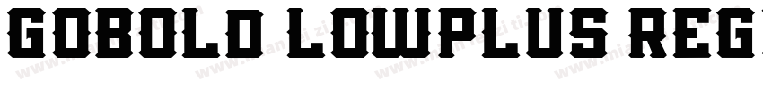 GOBOLD LOWPLUS REGUL字体转换
